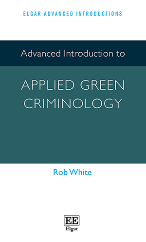 theorising green criminology selected essays